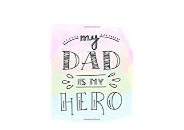 Library D O W N L O A D My Dad Is My Hero I Love You 3000 Gifts Boo Library D O W N L O A D My Dad Is My Hero I Love You 3000 Gifts Boo