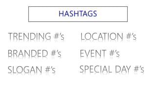 HASHTAGS
 