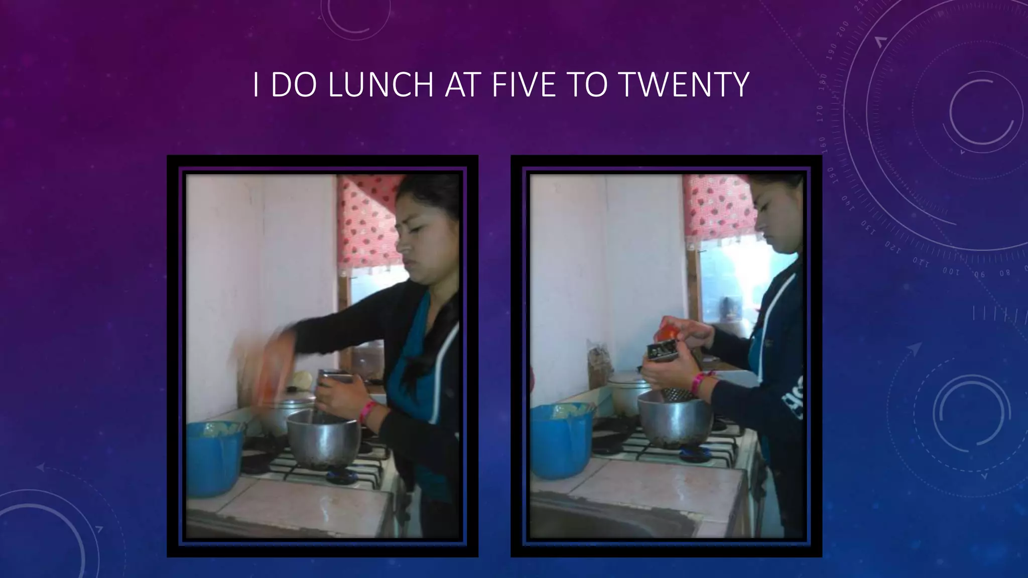 I DO LUNCH AT FIVE TO TWENTY
 
