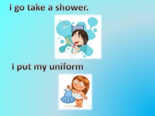 My daily routine and leisure the time activities
