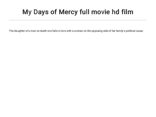 My Days Of Mercy Full Movie Hd Film