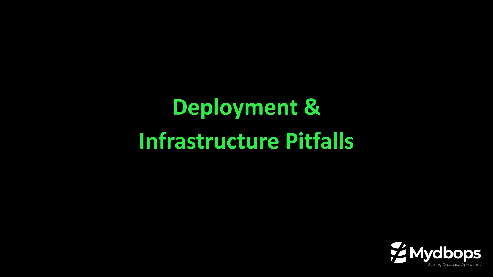 Deployment &
Infrastructure Pitfalls
 