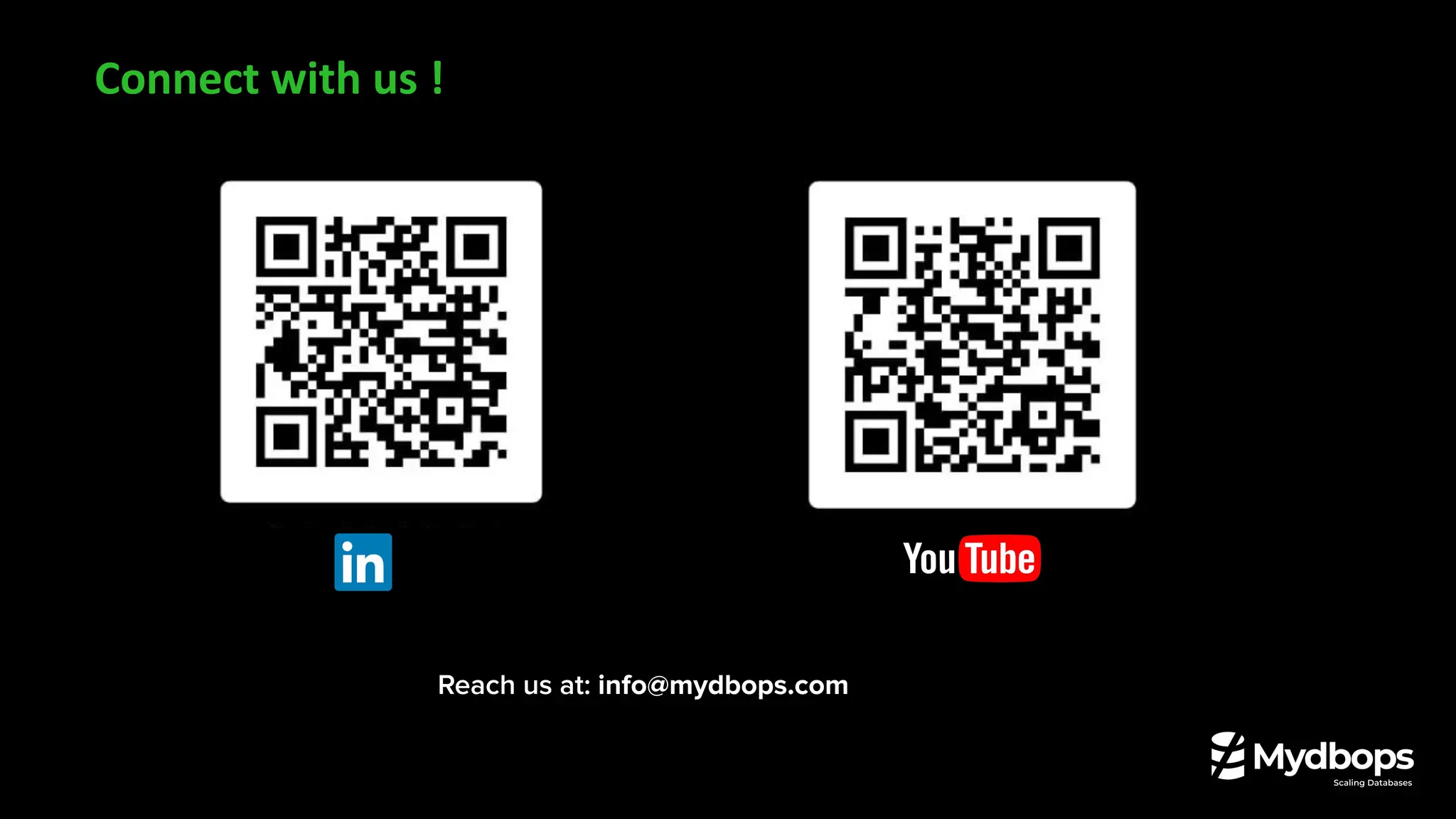 Consulting
Services
Connect with us !
Reach us at: info@mydbops.com
 