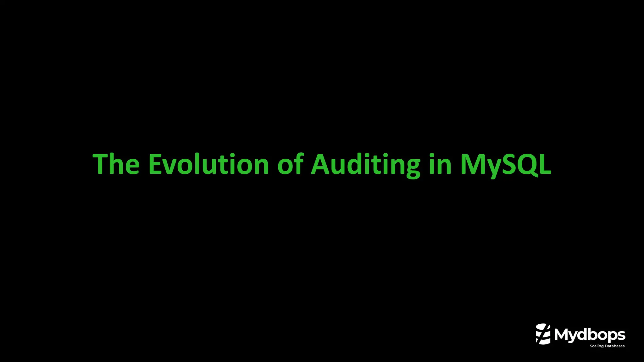 The Evolution of Auditing in MySQL
 