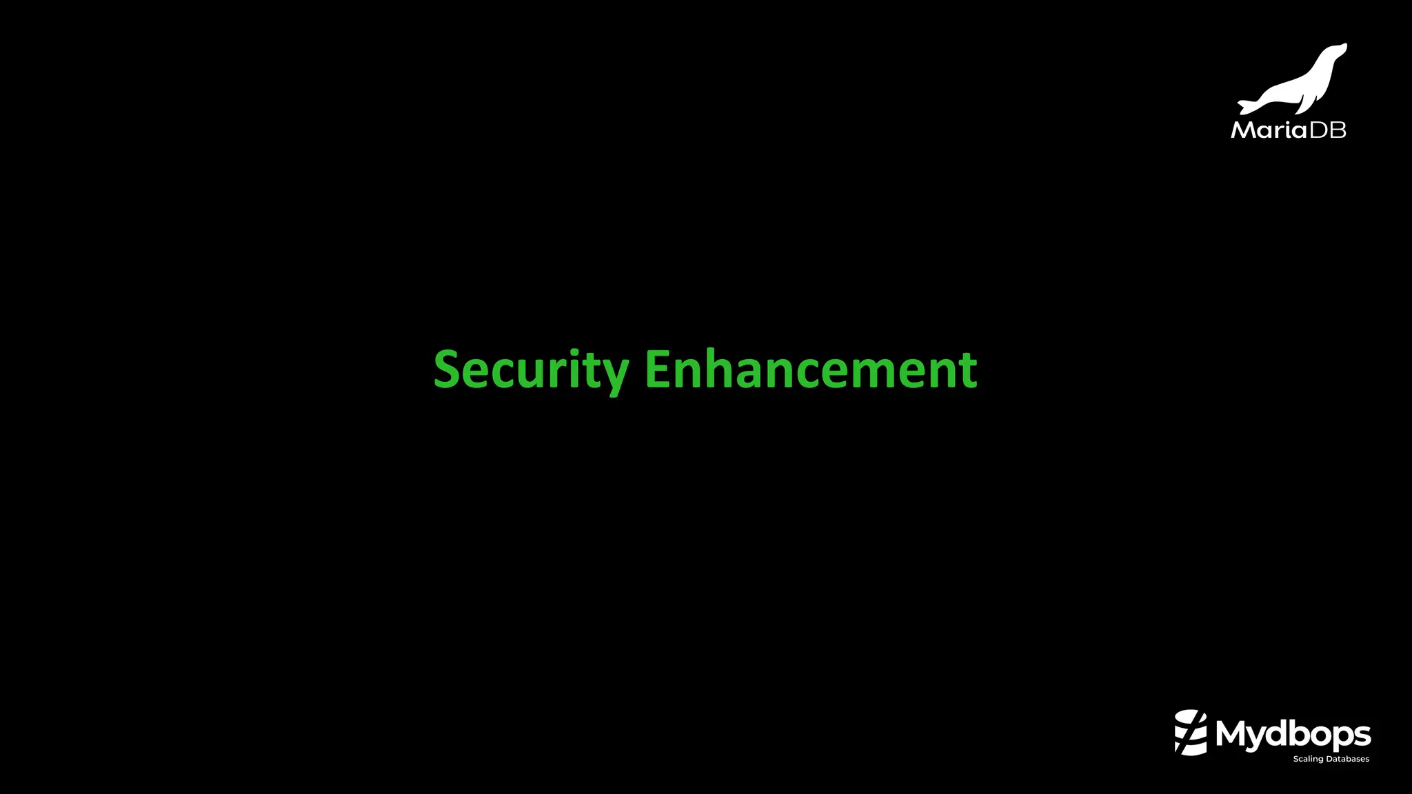 Security Enhancement
 