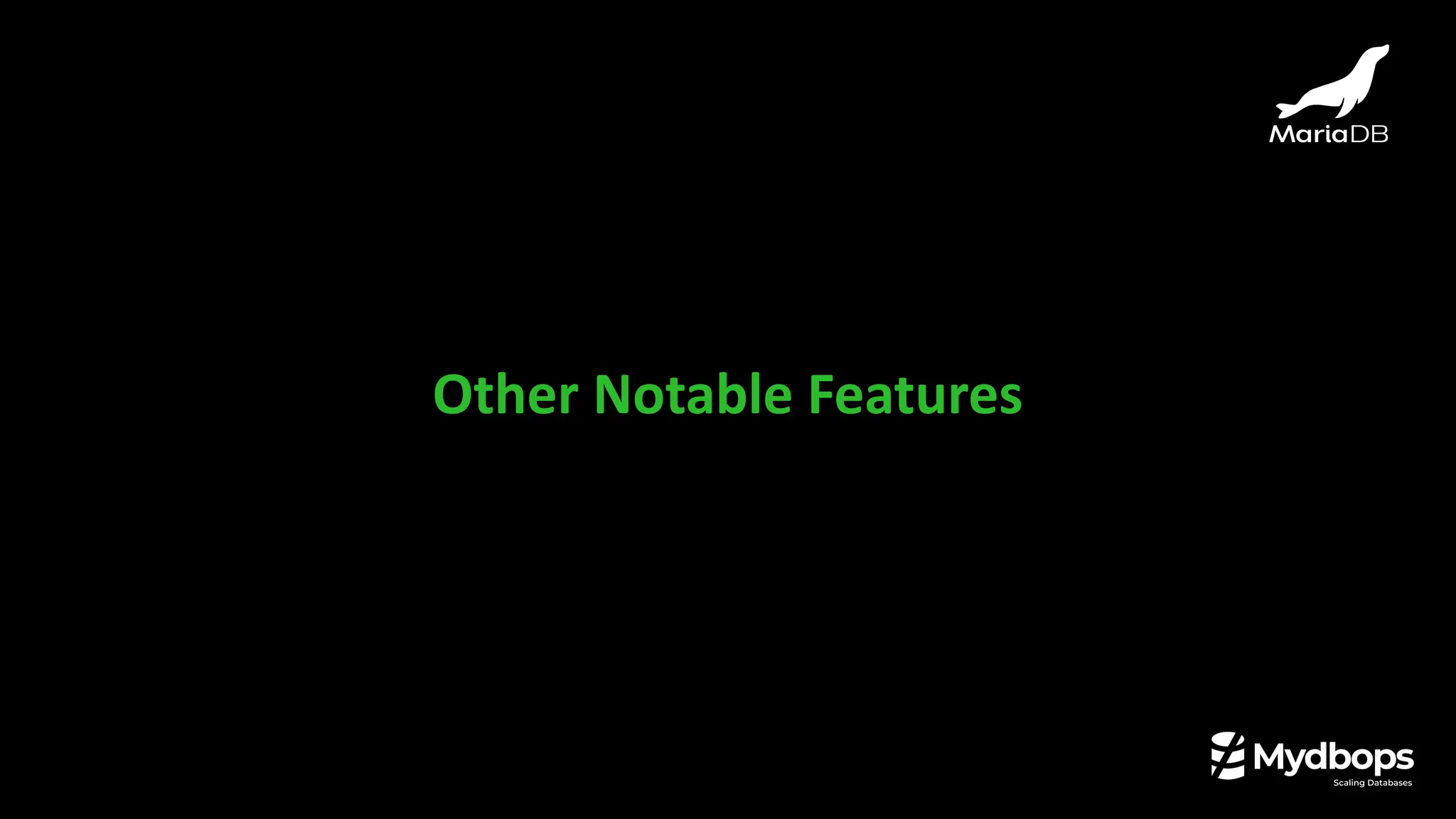 Other Notable Features
 