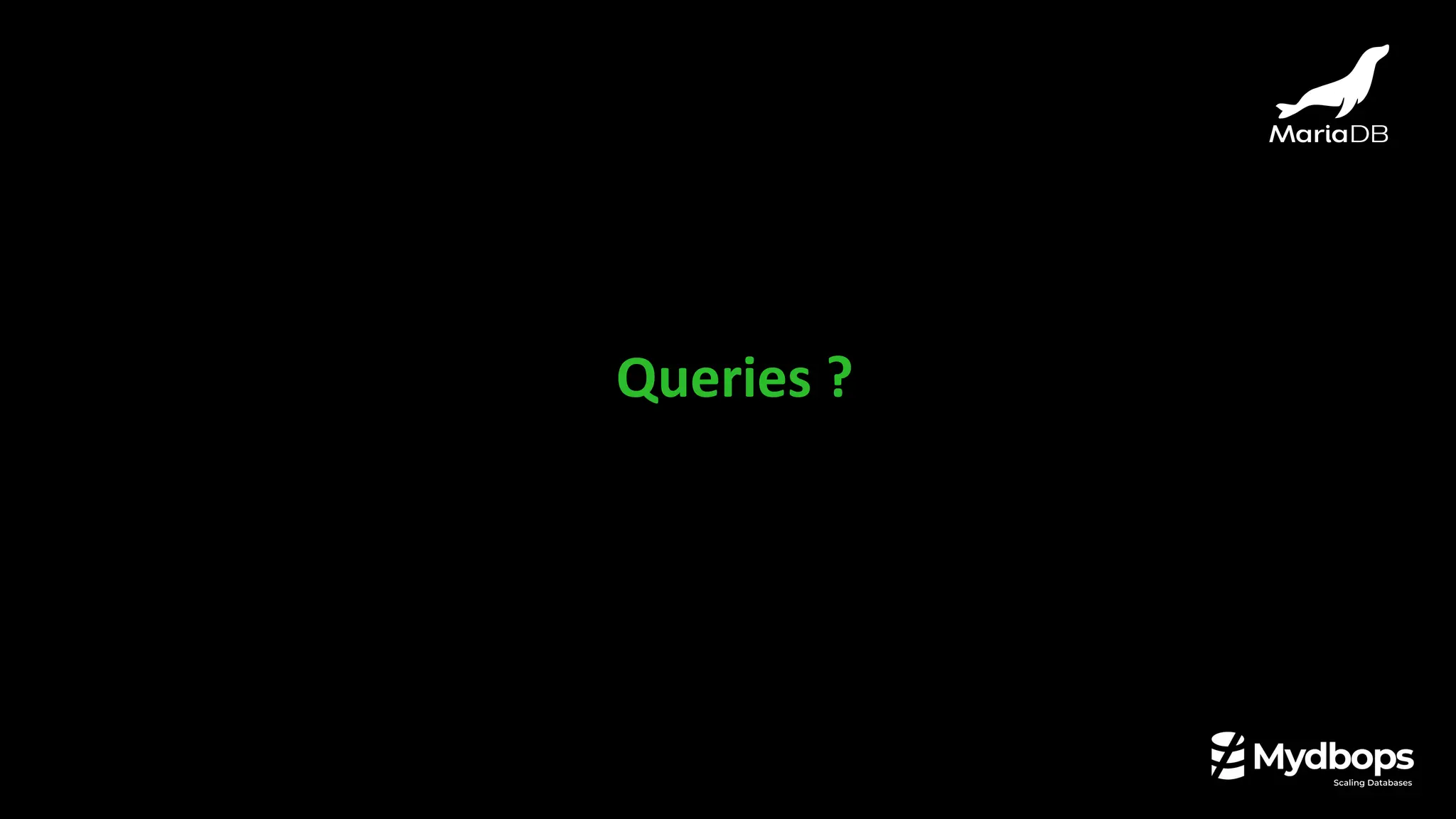 Queries ?
 