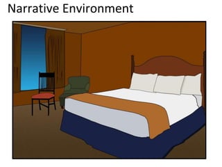 Narrative Environment
 
