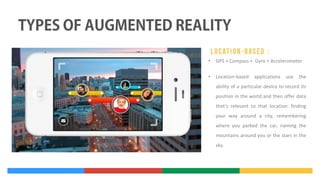 •

GPS + Compass + Gyro + Accelerometer

•

Location-based

applications

use

the

ability of a particular device to record its
position in the world and then offer data
that’s relevant to that location: finding
your way around a city, remembering
where you parked the car, naming the
mountains around you or the stars in the
sky.

 