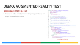 •

Now we are adding our activities and adding some permisition on our
project’s Androidmanifest.xml file

AndroidManifest.xml

 