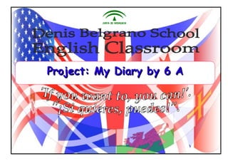 Project: My Diary by 6 AProject: My Diary by 6 A
 