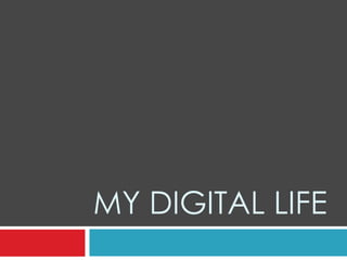 My Digital Life 