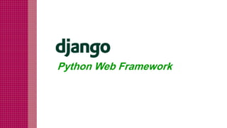Python Web Framework
 