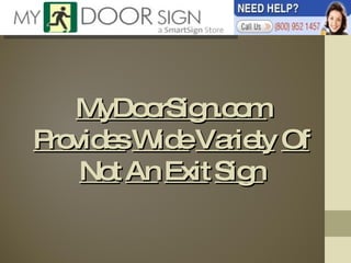 MyDoorSign.com Provides   Wide   Variety   Of   Not   An   Exit   Sign 