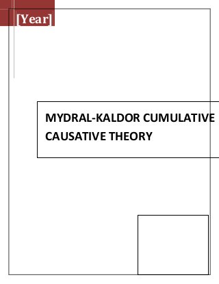 [Year]
MYDRAL-KALDOR CUMULATIVE
CAUSATIVE THEORY
 
