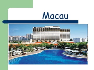 I  WANT TO GO TO MACAU BECAUSE I WANT TO TRY and HAVE  SOME RIDE  IN THEIR BOAT!MACAU
