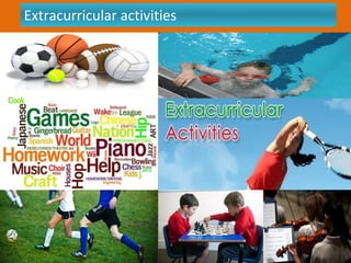 Extracurricular activities
 