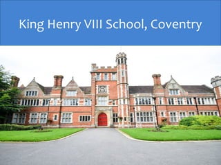 King Henry VIII School, Coventry
 