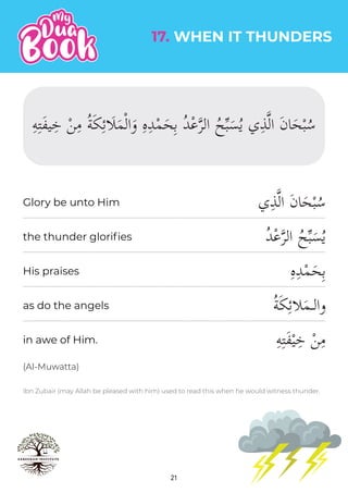 22
18. WHEN IT RAINS
(Al-Bukhaari)
�‫م‬ُ‫ه‬�‫ل‬‫ال‬
ً‫ا‬َ‫ع‬ِ‫ف‬‫َا‬‫ن‬ ً‫ا‬‫ب‬�‫ي‬ َ‫ص‬
O Allah!
(let it be) a beneficial...