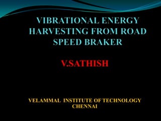 V.SATHISH

VELAMMAL INSTITUTE OF TECHNOLOGY
CHENNAI

 