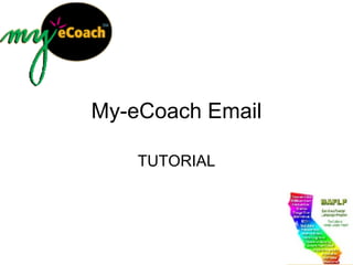 My-eCoach Email TUTORIAL 