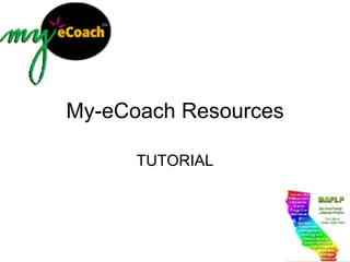 My-eCoach Resources TUTORIAL 