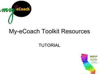 My-eCoach Toolkit Resources TUTORIAL 