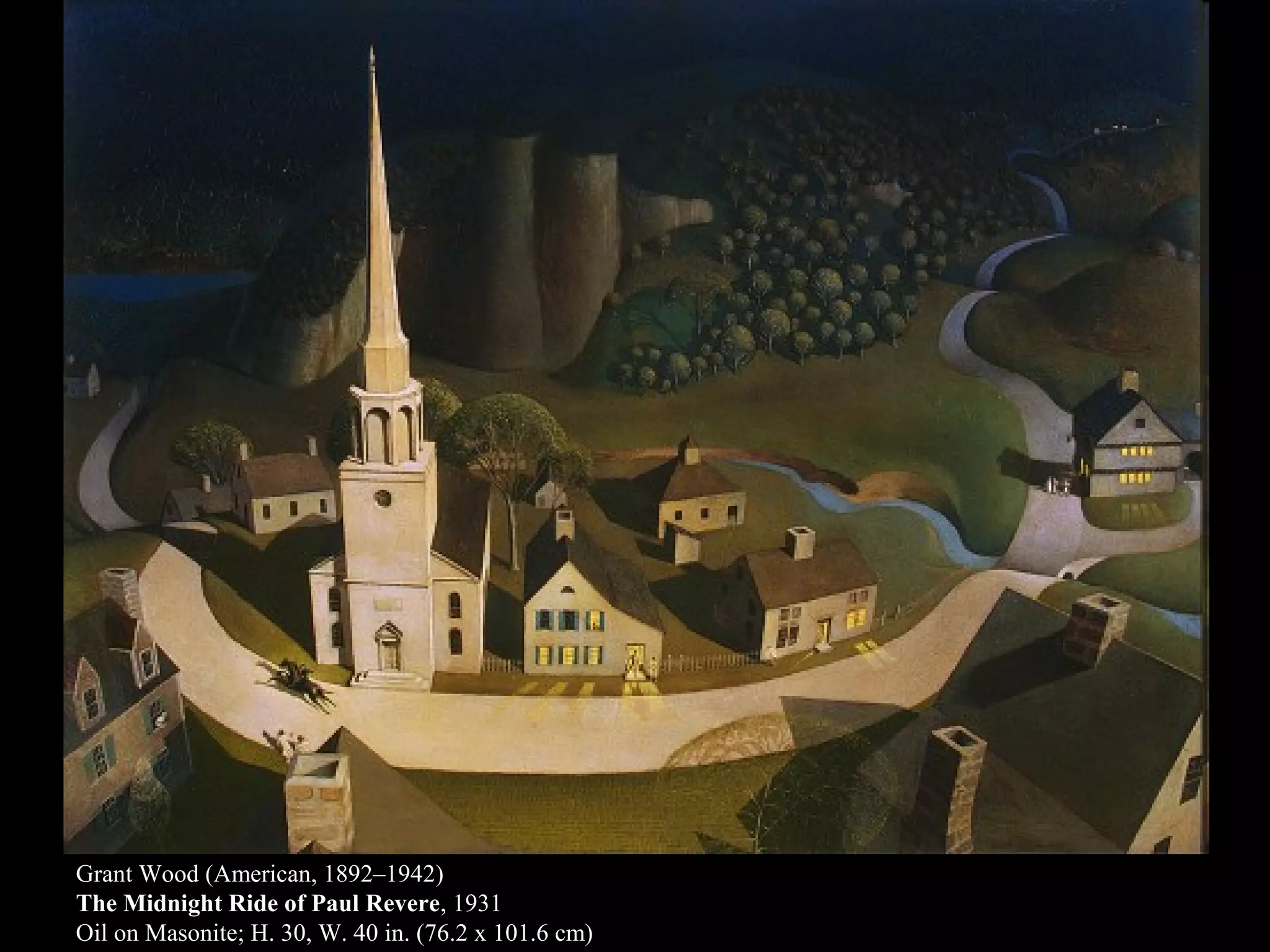Grant Wood (American, 1892–1942)
The Midnight Ride of Paul Revere, 1931
Oil on Masonite; H. 30, W. 40 in. (76.2 x 101.6 cm)

 