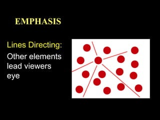 Emphasis Line Example Elements and Principles:Emphasis | PPT