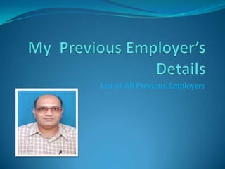 List of All Previous Employers
 