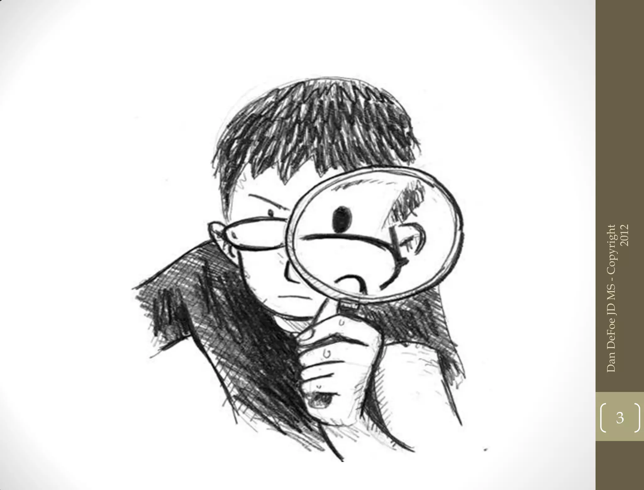 Dan DeFoe JD MS - Copyright
3




                          2012
 