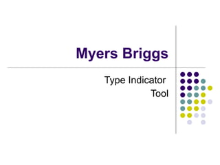 Myers Briggs Type Indicator  Tool 