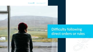 Diﬃculty following
direct orders or rules
Myers Briggs ESTP
 