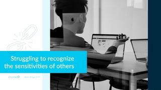 Myers Briggs ESTP
Struggling to recognize
the sensi,vi,es of others
 