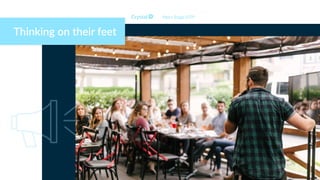 Thinking on their feet
Myers Briggs ESTP
 