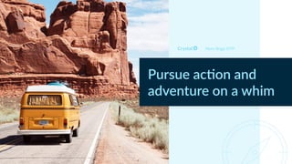 Myers Briggs ESTP
Pursue ac,on and
adventure on a whim
 