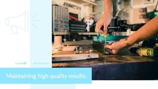 Myers Briggs INTP
Maintaining high quality results.
 