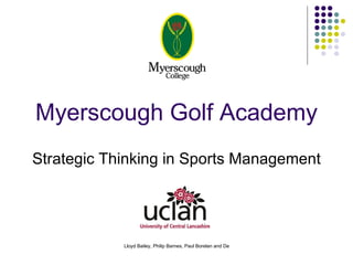 Myerscough Golf Academy Strategic Thinking in Sports Management 