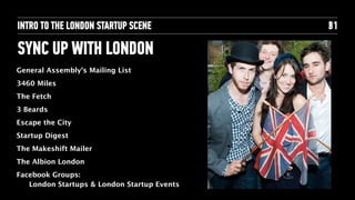 INTRO TO THE LONDON STARTUP SCENE !32
Q&A
!
COURTNEY@AUDIENCE.IO
@CBM ON TWITTER
 