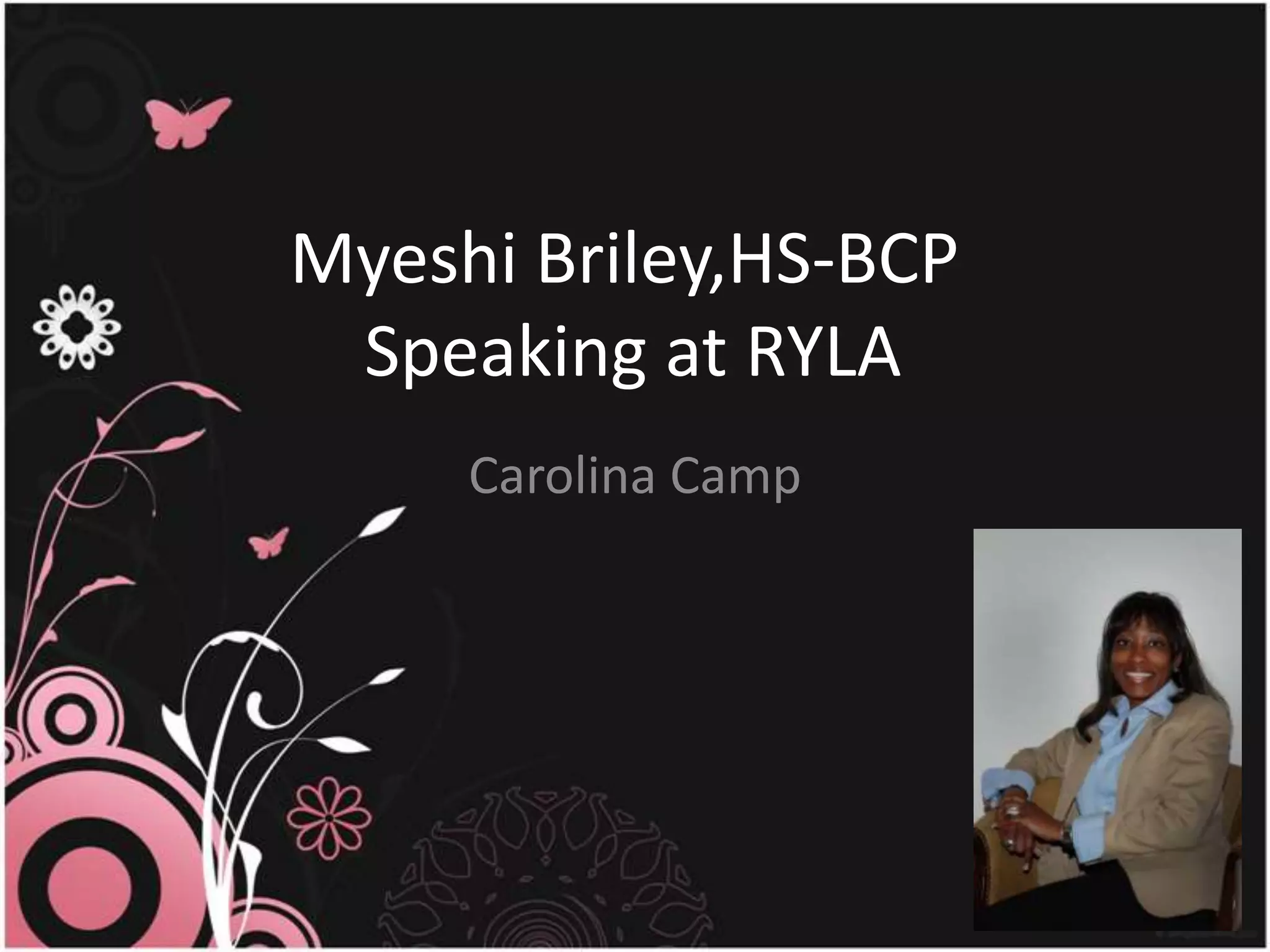 Myeshi Briley,HS-BCPSpeakingat RYLACarolina Camp