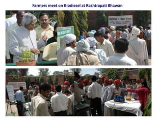 Farmers meet on Biodiesel at Rashtrapati Bhawan
 