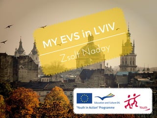 MY EVS in LVIV
Zsolt Naday
 
