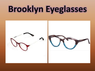 Brooklyn Eyeglasses
 