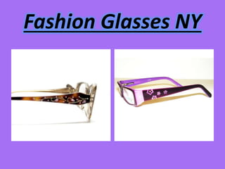Fashion Glasses NY
 