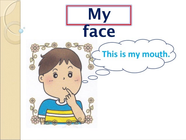 my face