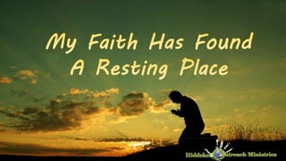 441. My Faith Has Found a Resting Place