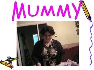 MUMMY 