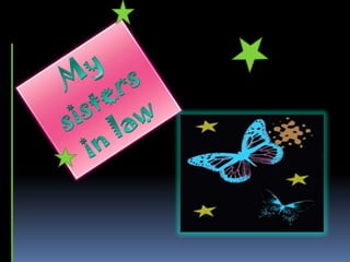 My sisters in law