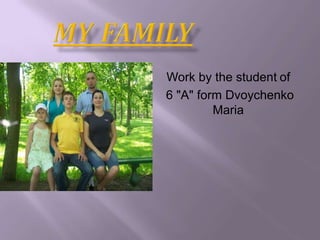 Work by the student of
6 "A" form Dvoychenko
Maria
 