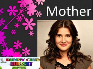 Mother

 